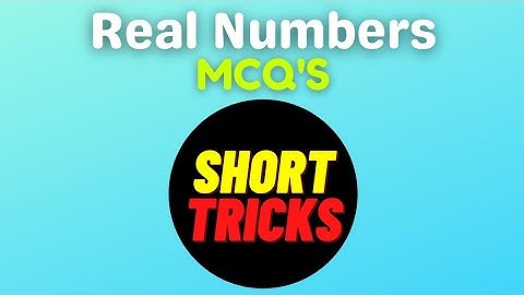 MCQs Short Tricks Real Numbers | Short Tricks Real Numbers