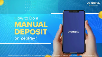 How to Do a Manual Deposit on ZebPay? (Step-by-Step)