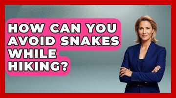 How Can You Avoid Snakes While Hiking? - Exploring Campgrounds