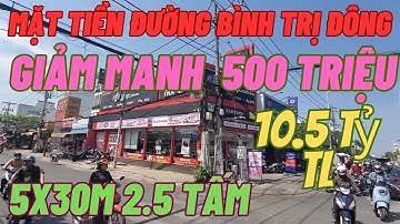 GiaM Gía thêm 500 triệu chỉ còm 10.5 tỷ tl mặt Tiền đường Bình Trị Đông quận bình tân 5x30m 2.5 tấm