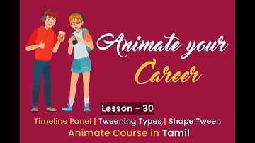 Lesson 30 | Tweening Types - Shape Tween - Basic Animation | Animate your Career in Tamil