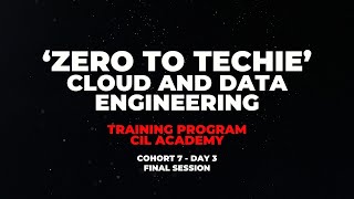 Cohort 7 - Day 3 - (CIL Academy ‘Zero to Techie’ Cloud and Data Engineering)