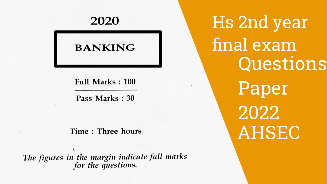 Hs 2nd year Final Exam (Banking) Question Paper || Banking || AHSEC|| 2020