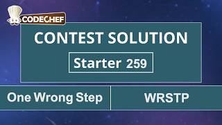 One Wrong Step | WRSTP | Starter 259 | CodeChef Official Solution