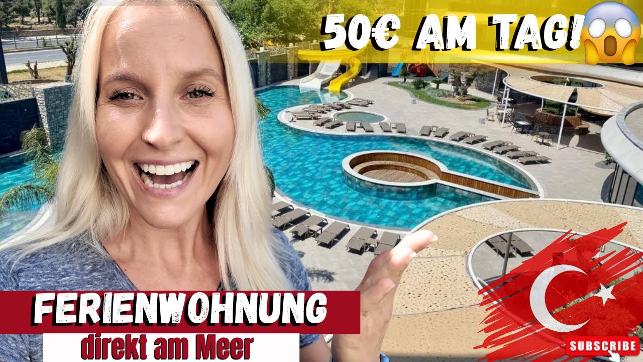 Urlaub in der Türkei für nur 50 € am Tag?! 😱 So sieht deine Ferienwohnung am Meer aus! #türkei