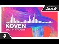 Koven - Shut My Mouth [Monstercat EP Release]