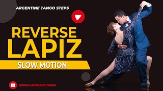 REVERSE LAPIZ  (Tango steps in slow-motion)