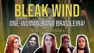 Bleak Wind: One-Woman-Band Brasileira! | VNE Tapes