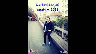 Gurbeti ben mi yarattım 2021 Resimi