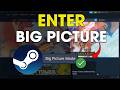 Steam - How To Enter Big Picture Mode (Tutorial) 2026