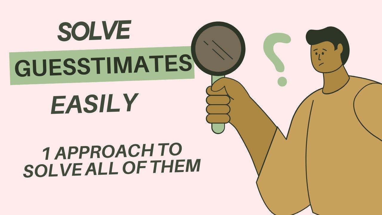 SOLVE ALL GUESSTIMATES USING THIS ONE APPROACH - YouTube