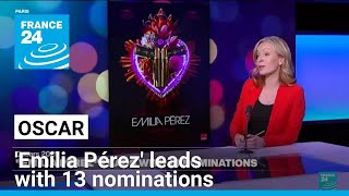 'Emilia Pérez' leads Oscar nominations with 13, setting record for a non-English language film