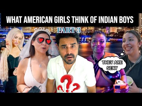 What American Girls think of Indian boys  Part  3  Indian Vlogger In America