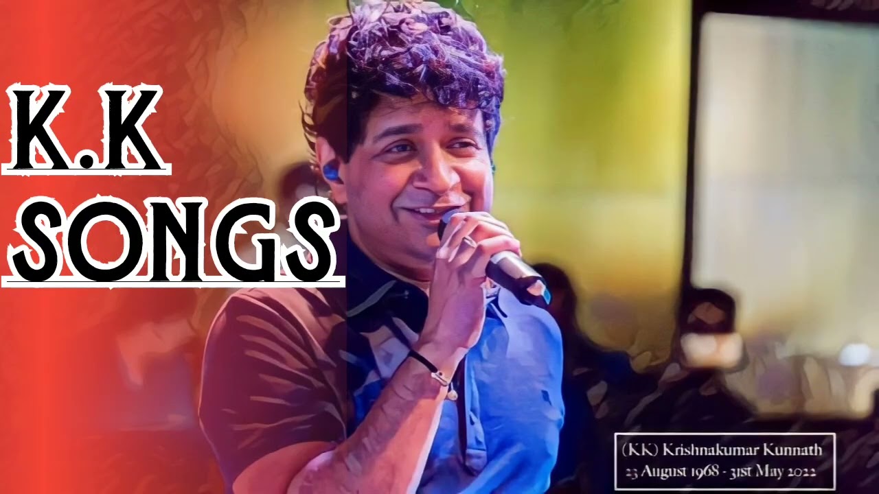 KK Songs Best Songs Of KK kk viral YouTube kk-songs-best-songs-of-kk-kk-viral-youtube