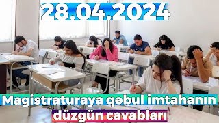 Magistraturaya Qəbul Imtahanın Düzgün Cavabları - 28 Aprel 2024