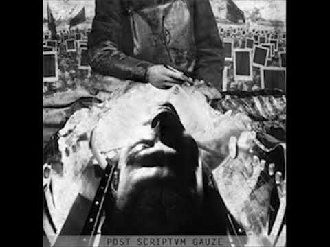 Post Scriptvm – Gauze [2002] [Full album]