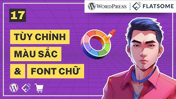 Làm Web 17: Tùy Chỉnh Phong Cách Website (Màu sắc, Font chữ, bo Nút)