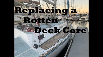 Putting a New Core on the Deck of a Sailboat