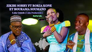 ZIKIRI SORRY FT ROKIA KONE ET BOURAMA SOUMANO. Luka prod fassa