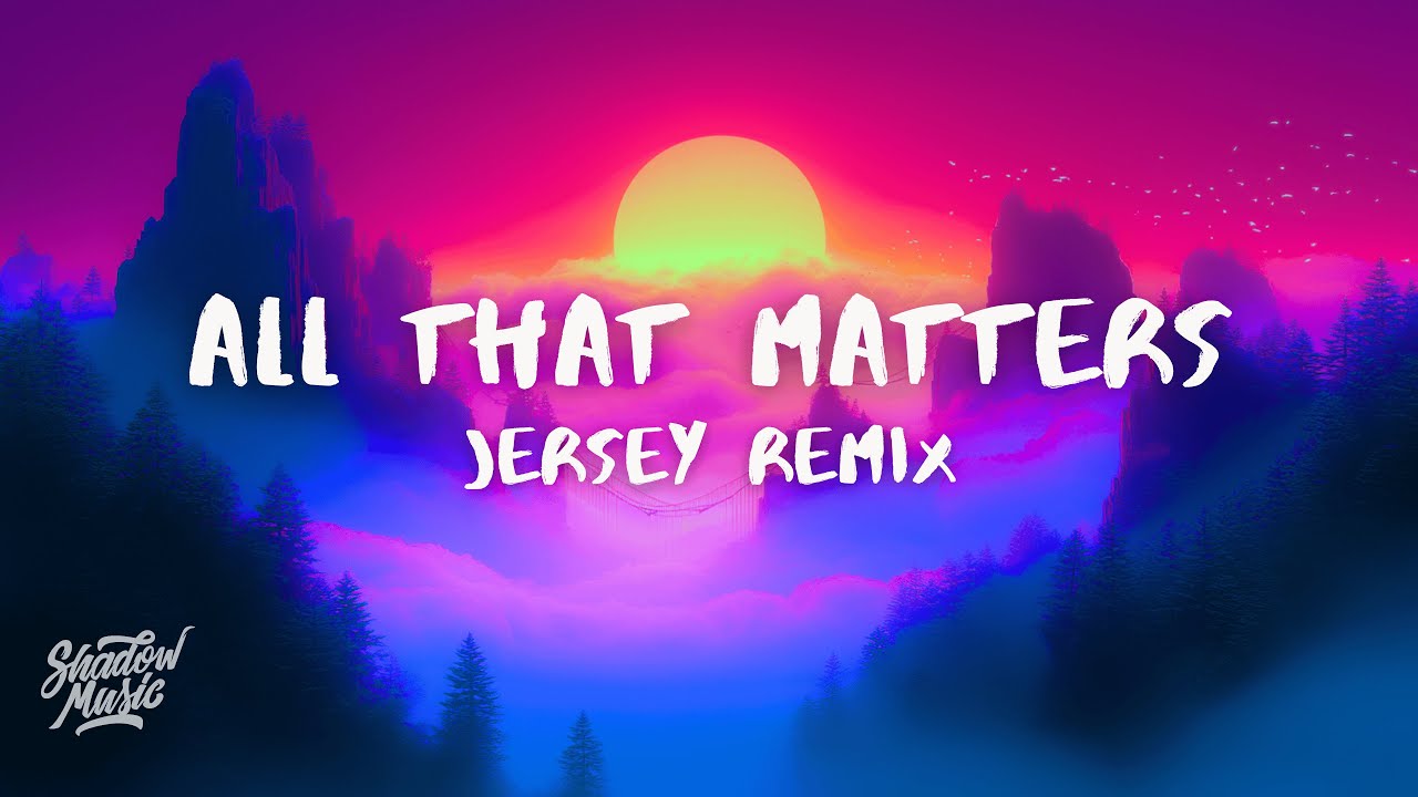 Justin Bieber - All That Matters (Lyrics) Jersey Remix