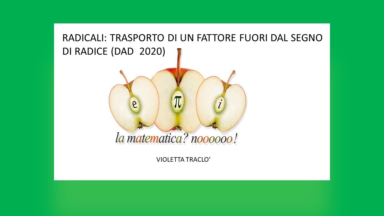 Prof. V. Traclò. Radicali: trasporto di un fattore fuori dal segno di
