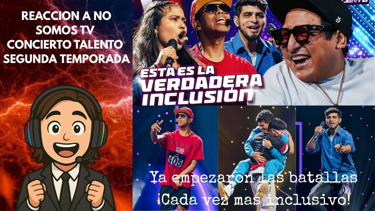 ESTE PROGRAMA CADA VEZ MÁS INCLUSIVO🤣🤣| REACCIÓN A CONCIERTO TALENTO DE NO SOMOS TV | TEMPORADA 2
