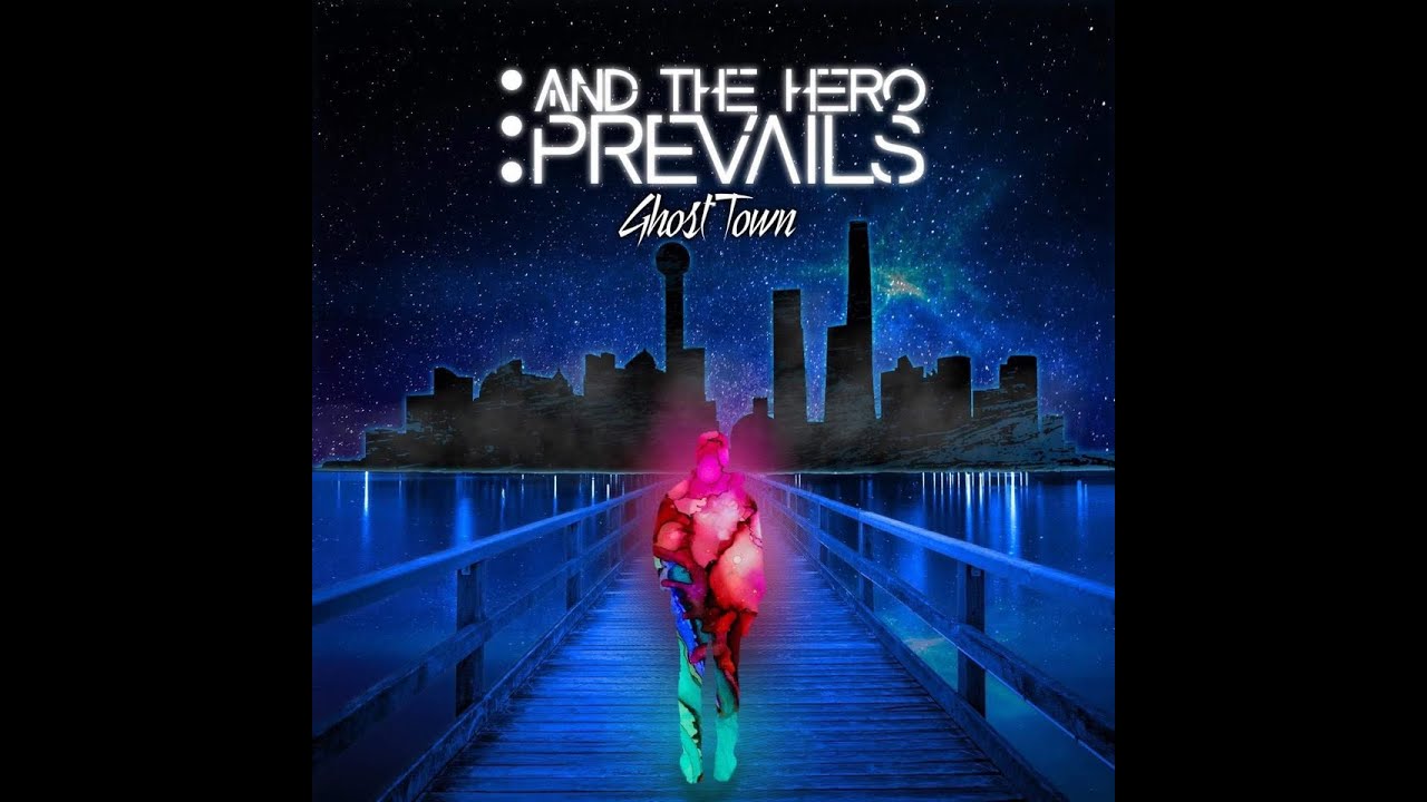 Watch ...And The Hero Prevails - GhostTown (Lyrics) on YouTube Watch ...And The Hero Prevails - GhostTown (Lyrics) on YouTube