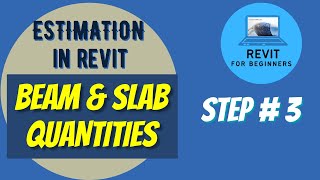 Beam and Slab Quantities | Estimation in Revit Step 3 of 7 | Revit for beginners