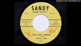 Travis &amp; Bob - Little Bitty Johnny (Sandy 1019)