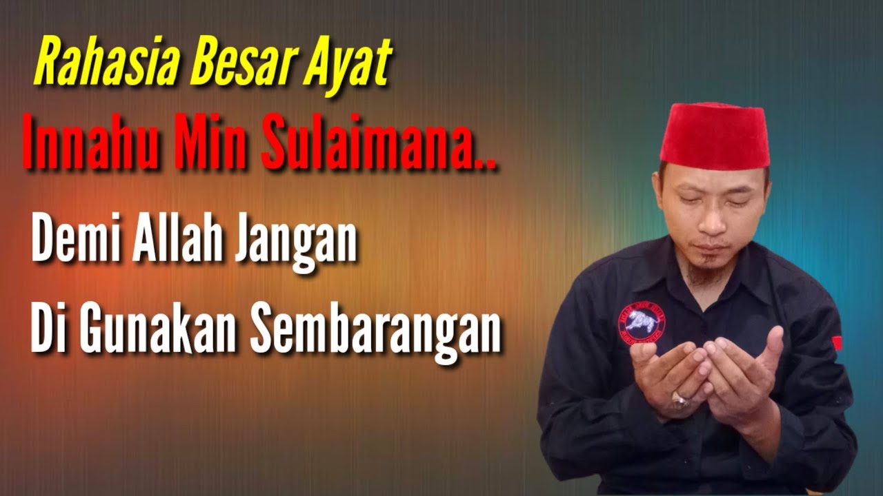 Kelebihan Ayat Sulaiman||  Innahu min sulaimana Bismilahirohmanirokhim