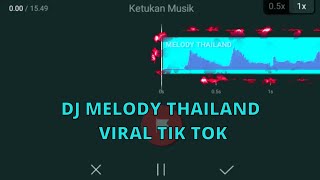 DJ MELODY THAILAND VIRAL TIKTOK | STORY WA 30 DETIK