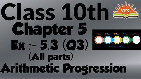 Class 10 maths chapter 5 ex 5.3 Q3 (All Parts) | Arithmetic Progression (AP) | Easy Explanation