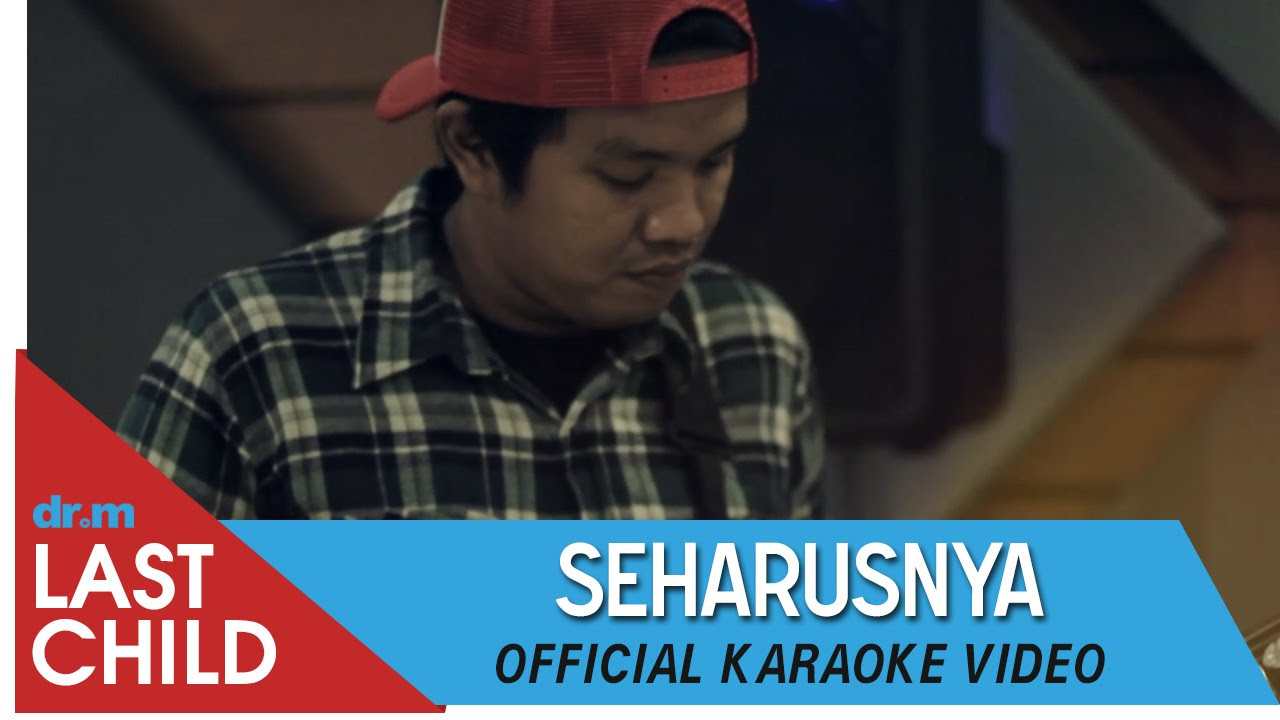 Karaoke Bareng LAST CHILD - Seharusnya