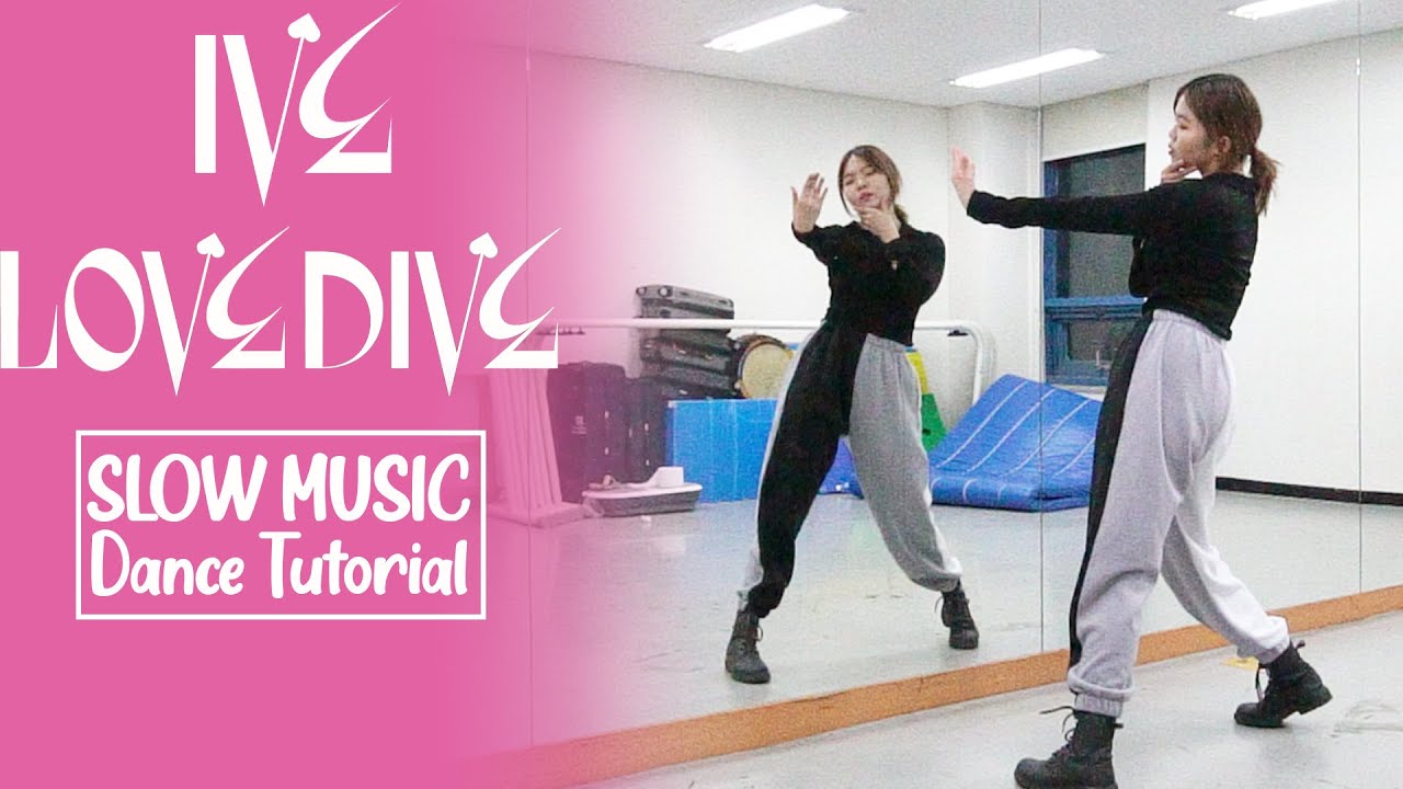 IVE 아이브 'LOVE DIVE' Dance Tutorial | Mirrored + SLOW MUSIC