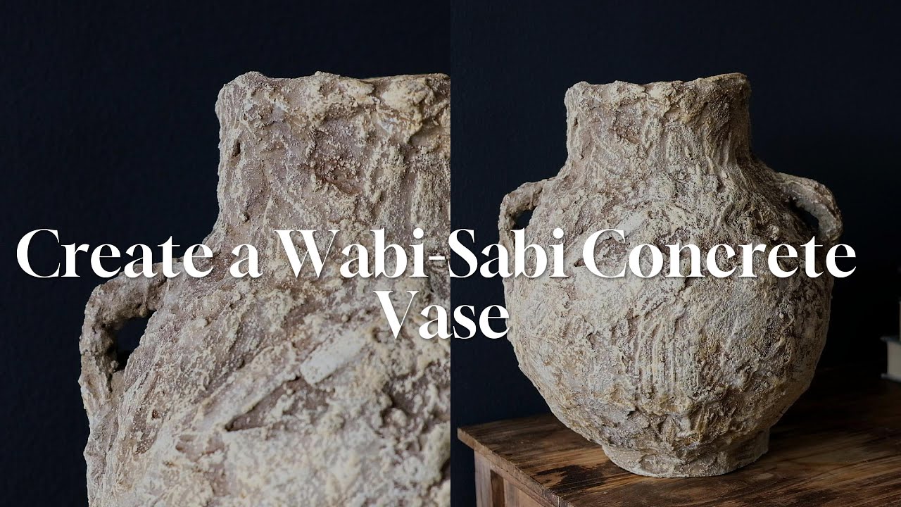 Wabi-Sabi Concrete Vase Tutorial | Step-by-Step Guide