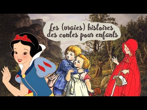 Les (terribles !) histoires derrière les contes pour enfants - Part.I