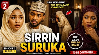 SIRRIN SURUKA EPISODE 2 | Aisha Ta Ji Wani Abu Daga Bayan Ƙofar Da Aka Kulle! |  Hausa Series 2026