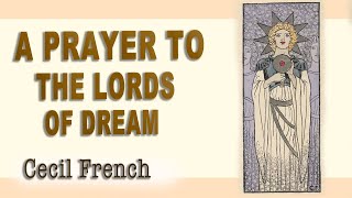 A prayer to the lords of dream - Cecil French | | The Green Sheaf | | Read by Poetry Pixie