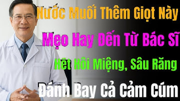 Bác Sĩ Hé Lộ Thêm 1 Giọt Này Vào Nước Muối Giúp Ngừa Sâu Răng, Hôi Miệng, Thậm Chí Cả Cảm Cúm