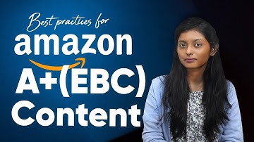 Amazon A+ Content Design | Best practices for Creating A+ content to improve conversion rates