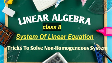 System Of Linear Equation | lec-9 | Linear Algebra| iit jam maths | csir net 2022