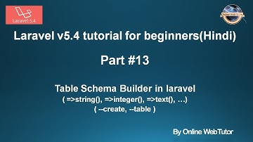 Laravel v5.4 Tutorial for beginners in hindi (Part#13) Schema Builder in laravel | Table Schema