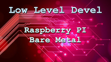 Raspberry Pi Bare Metal Tutorial - Part 1