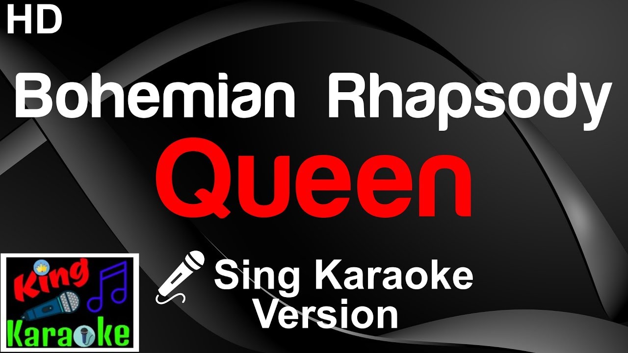🎤 Queen - Bohemian Rhapsody (Karaoke Version)-King Of Karaoke