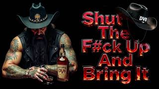 S.T.F.U (EXPLICIT) | DV8 Outlaw Country Rap x Southern Rock (Hard
