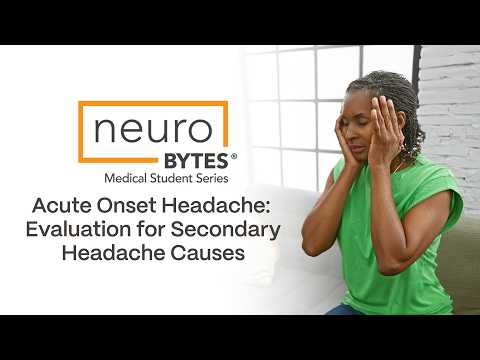 Acute Onset Headache: Evaluation for Secondary Headache Causes - American Academy of Neurology