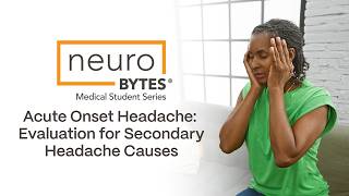 Acute Onset Headache: Evaluation for Secondary Headache Causes - American Academy of Neurology