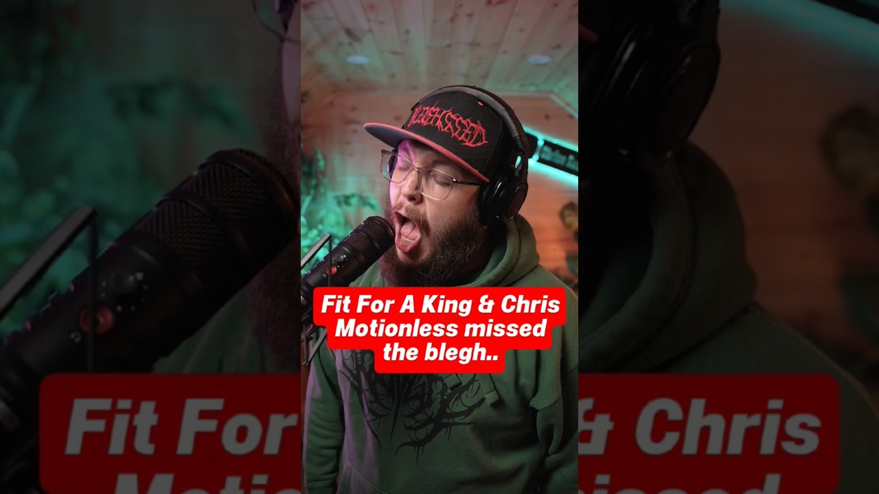 Where was the blegh, Fit For A King & Chris Motionless?!