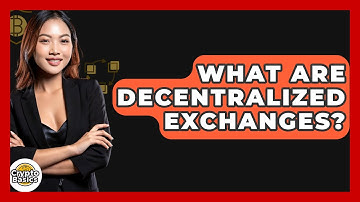 What Are Decentralized Exchanges? - CryptoBasics360.com