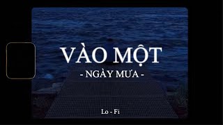 Vào Một Ngày Mưa - Ji Võ ft. JrT x KProx「Lofi Ver.」/  Lyrics Video